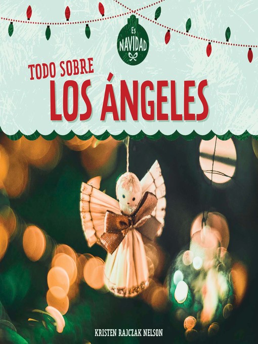 Title details for Todo sobre los ángeles (All About Christmas Angels) by Kristen Rajczak Nelson - Available